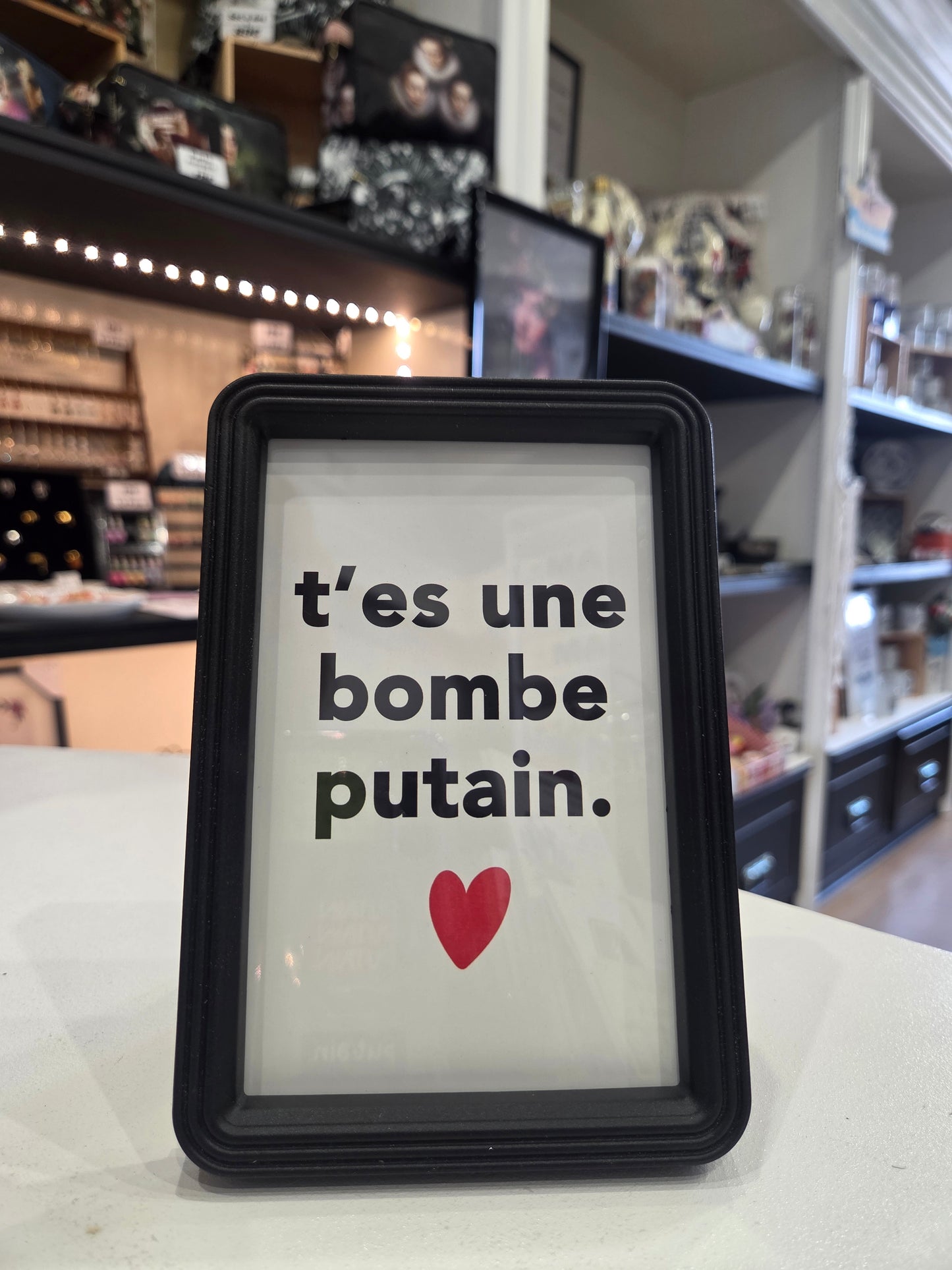 Cadre argenté " t'es une bombe putain "