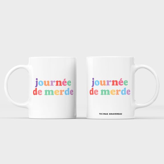 Tasse / Mug "Journée de merde"