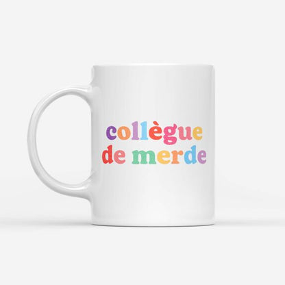 Tasse / Mug "Collègue de merde"