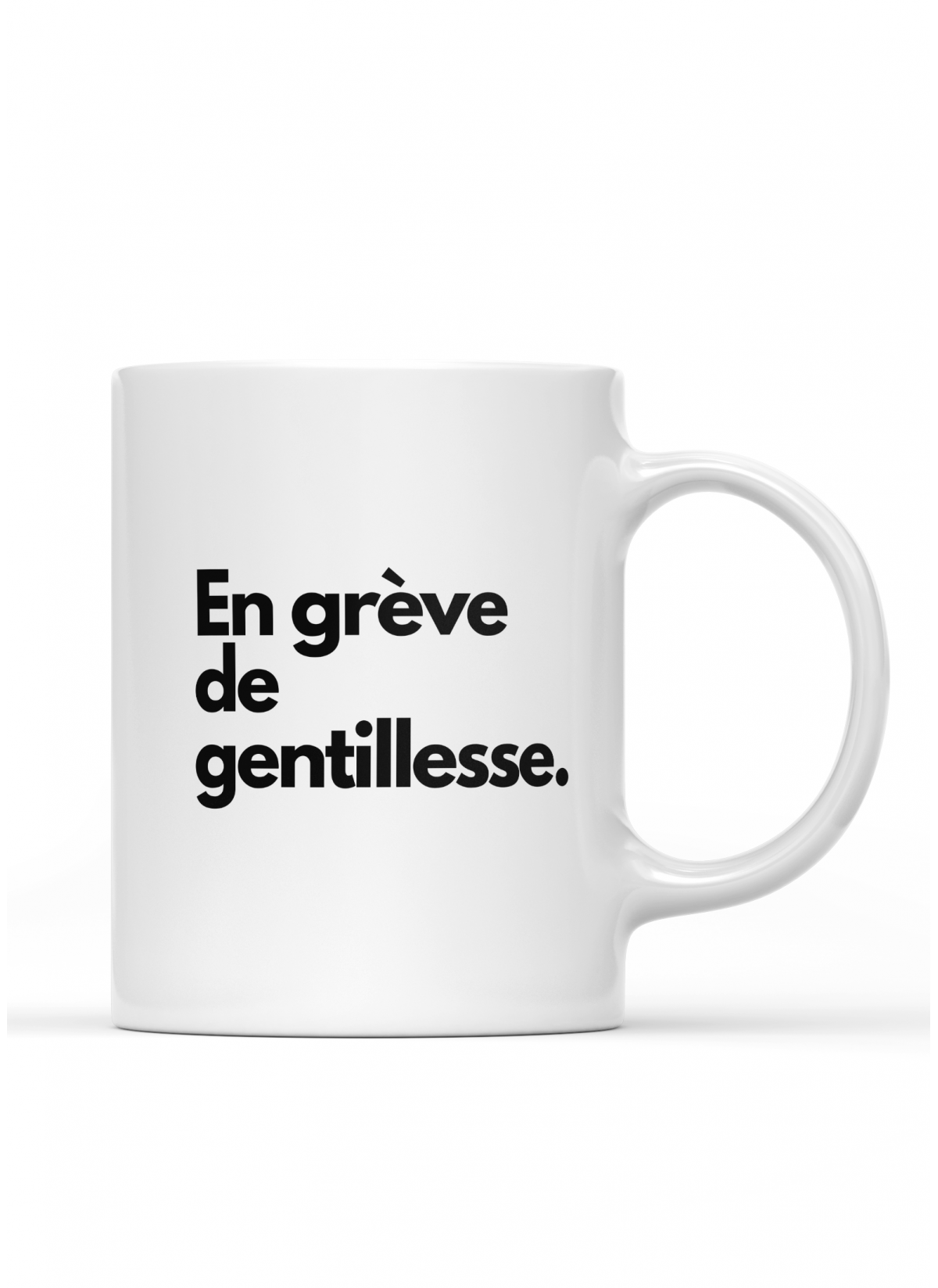 Tasse / Mug humoristique En grève de gentillesse
